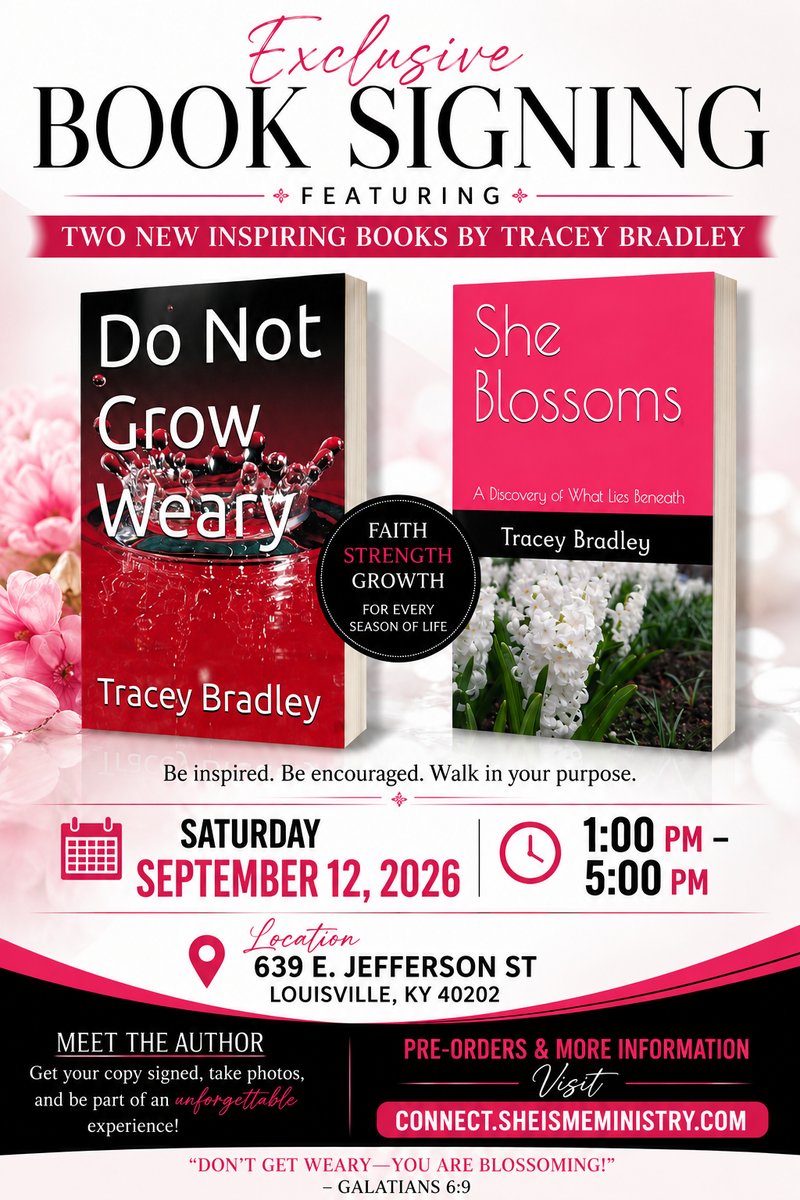 Exclusive Book Signing featuring Do Not Grow Weary and She Blossoms by Tracey Bradley — Saturday, September 12, 2026, 1–5 PM at 639 E. Jefferson St, Louisville, KY.